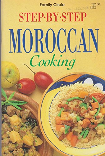 Stock image for Step-by-Step Moroccan Cooking for sale by Better World Books: West