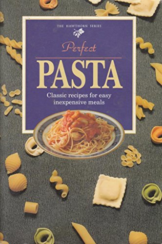 Stock image for Perfect Pasta for sale by Reliant Bookstore