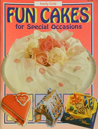 Stock image for Family Circle: Fun Cakes for Special Occasions for sale by Books@Ruawai