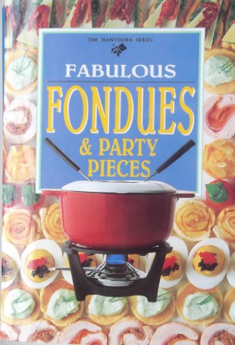 Fondues and Party Pieces (Hawthorn) (9780864112804) by Jacki Pan-Passmore