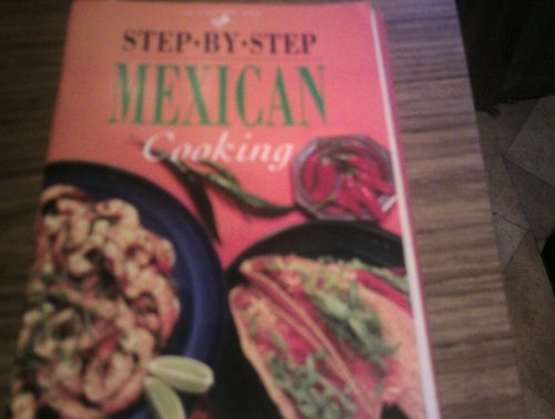 Beispielbild fr Mexican Step-by-Step Cooking zum Verkauf von Better World Books