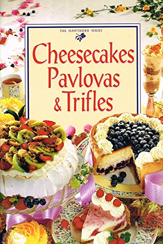 Beispielbild fr Cheesecakes Pavlovas and Trifles (Hawthorn) zum Verkauf von AwesomeBooks