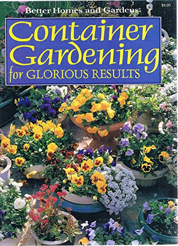 Imagen de archivo de Container Gardening for Glorious Results a la venta por Book Express (NZ)