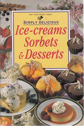 Beispielbild fr Ice Creams, Sorbets and Desserts (Hawthorn) zum Verkauf von AwesomeBooks
