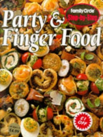 Beispielbild fr Party and Finger Food ("Family Circle" Step-by-step S.) zum Verkauf von WorldofBooks