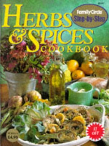 Beispielbild fr Herbs and Spices Cookbook ("Family Circle" Step-by-step S.) zum Verkauf von WorldofBooks