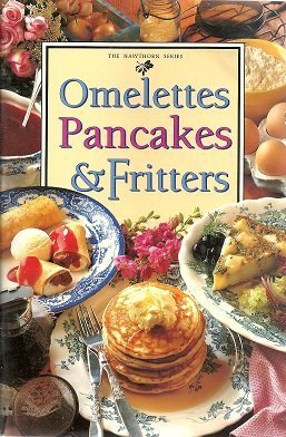 9780864114075: Omelettes Pancakes & Fritters
