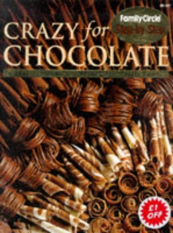 Stock image for Crazy for Chocolate (Step-by-Step) for sale by WorldofBooks