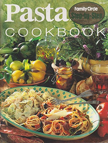 Stock image for Step by Step - Pasta Cookbook for sale by Wonder Book