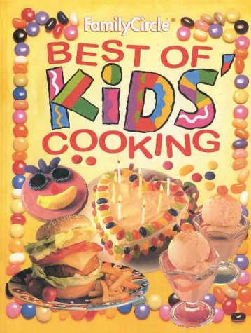 Stock image for Family Circle Best of Kids Cooking for sale by C.P. Collins Booksellers