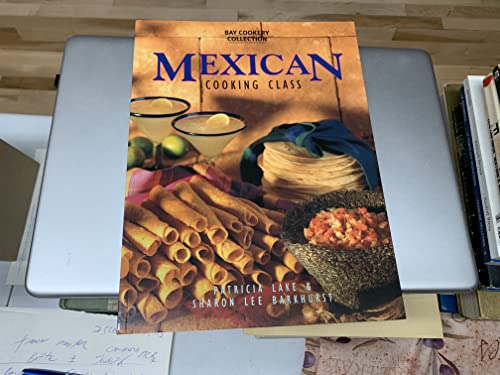 9780864115188: Mexican Cooking Class (Bay Cookery Collection)