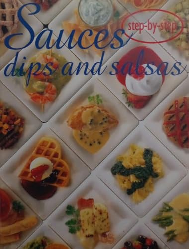 Beispielbild fr Sauces, Dips and Salsas zum Verkauf von Better World Books