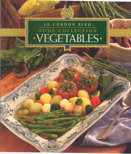 Imagen de archivo de Le Cordon Bleu Home Collection Vegetables a la venta por HPB-Emerald