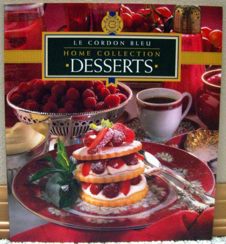Stock image for Desserts: Le Cordon Bleu Home Collection for sale by Wonder Book