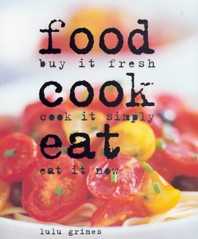 Beispielbild fr Food Cook Eat zum Verkauf von AwesomeBooks