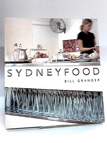 9780864119919: Bill's Sydney Food