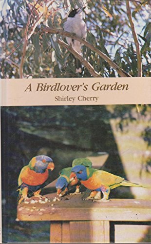 Stock image for A Birdlover's Garden for sale by Adventures Underground