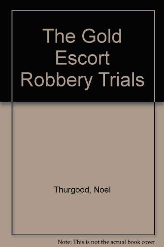 9780864171337: The gold escort robbery trials