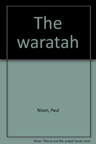 The waratah (9780864171375) by Nixon, Paul