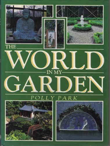 Stock image for THE WORLD IN MY GARDEN for sale by M. & A. Simper Bookbinders & Booksellers