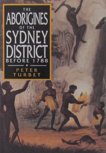 The Aborigines of the Sydney District Before 1788 - Peter Turbet