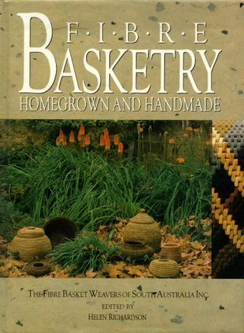 Stock image for Fibre Basketry: Homegrown and Handmade for sale by Lectioz Books