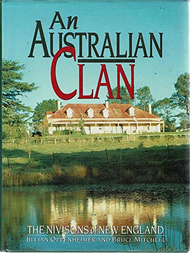 Stock image for An Australian Clan : The Nivisons of New England for sale by Barclay Books