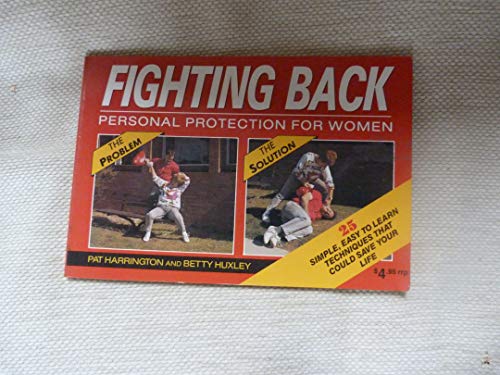 Fighting Back: Personal Protection for Women: Personal Protection for Women (9780864172754) by Harrington, Pat