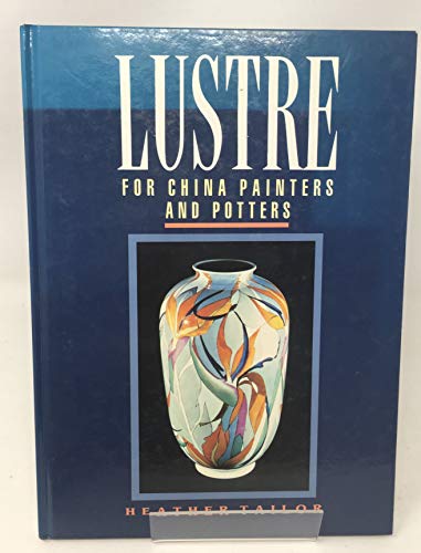 9780864172945: Lustre for China Painters and Potters