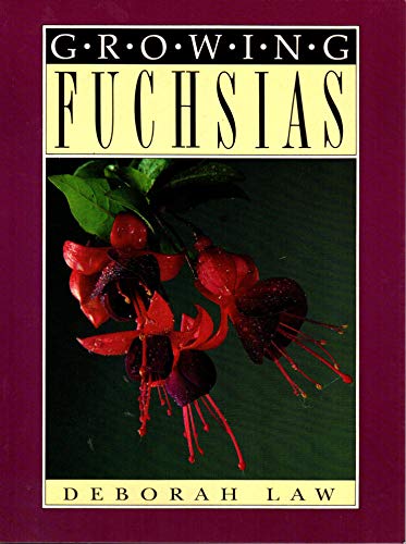 Growing Fuchsias [Growing Series].