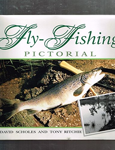 Fly Fishing Pictorial As Told To Tony Richie