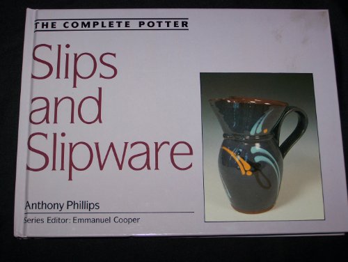 Beispielbild fr Slips and Slipware: The Complete Potter zum Verkauf von HPB Inc.