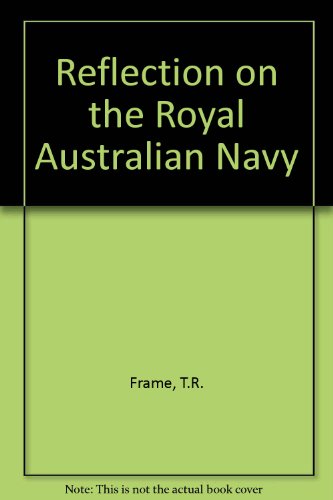 Beispielbild fr Reflections on the Royal Australian Navy zum Verkauf von Bingo Used Books