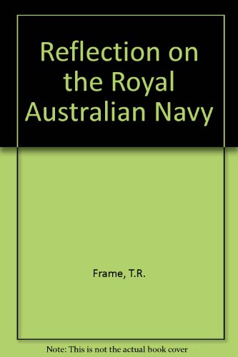 Imagen de archivo de Reflections on the Royal Australian Navy a la venta por Bingo Used Books