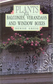 Stock image for Plants for Balconies, Verandahs & Window Boxes for sale by Book Express (NZ)