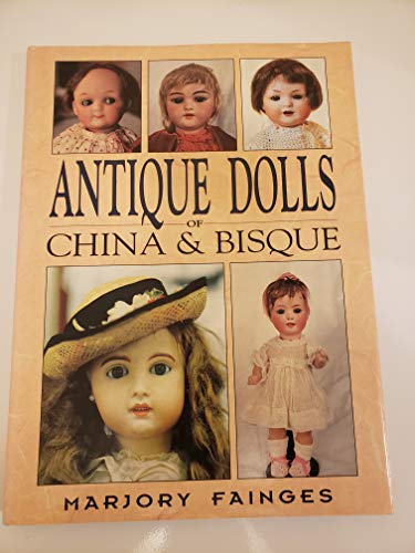 Beispielbild fr Antique Dolls of China & Bisque zum Verkauf von HPB Inc.