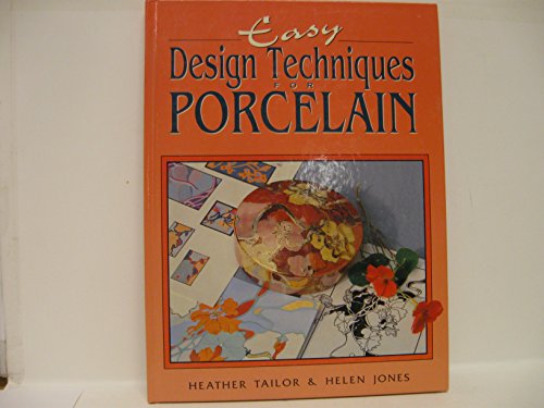 Beispielbild fr Easy Design Techniques for Porcelain zum Verkauf von WorldofBooks