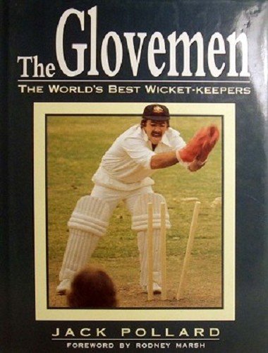 9780864175564: The Glovemen the World's Best Wicket-Keepers with Foreward By Rodney Marsh