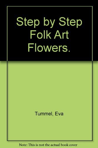 Stock image for Step-by-Step Folk Art Flowers for sale by WorldofBooks