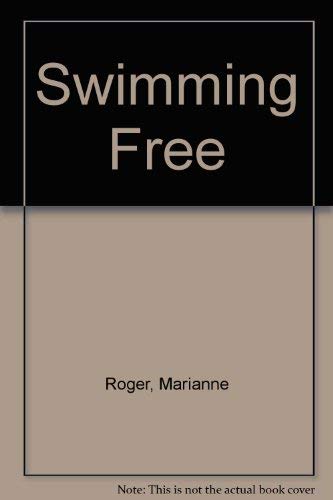 Beispielbild fr Swimming Free zum Verkauf von WorldofBooks