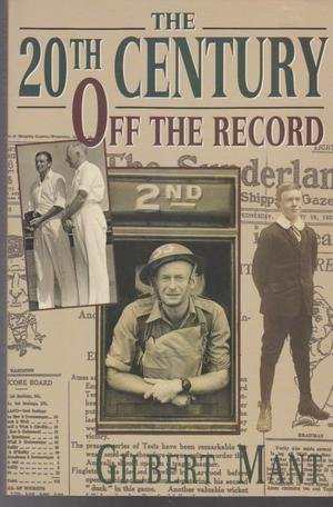 Stock image for The 20th Century: Off the Record for sale by AwesomeBooks
