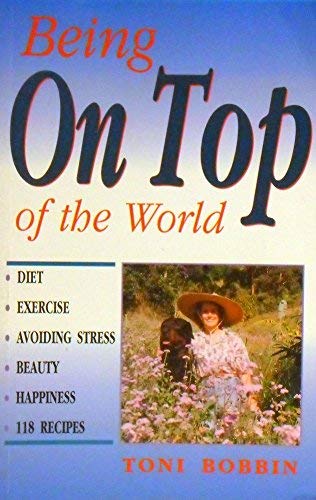 Being on Top of the World (9780864176844) by Bobbin, Toni