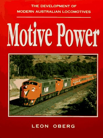 9780864176905: Motive Power: The Development of Modern Australian Locomotives