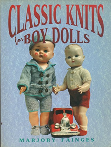 Imagen de archivo de Classic Knits for Boy Dolls a la venta por dsmbooks