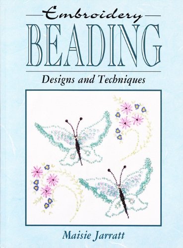 Imagen de archivo de Embroidery Beading Designs and Techniques a la venta por AwesomeBooks