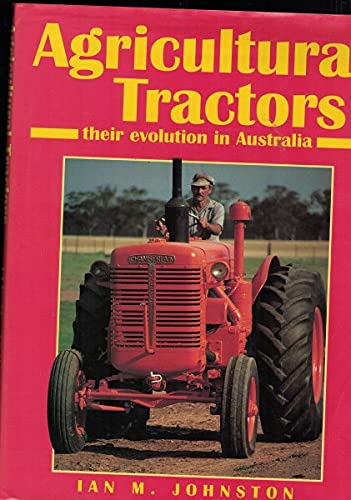 Stock image for Agricultural Tractors in Australia for sale by Yarra Cottage Books