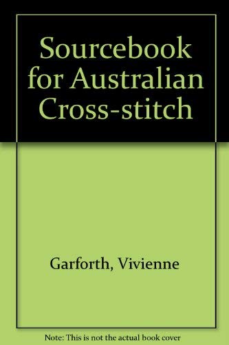 Stock image for Sourcebook for Australian Cross-Stitch (signed copy) for sale by Leaf Ends