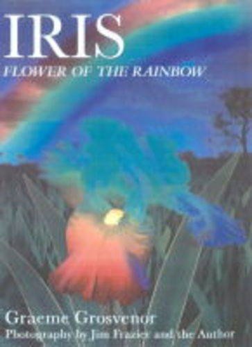 Iris : Flower of the Rainbow.