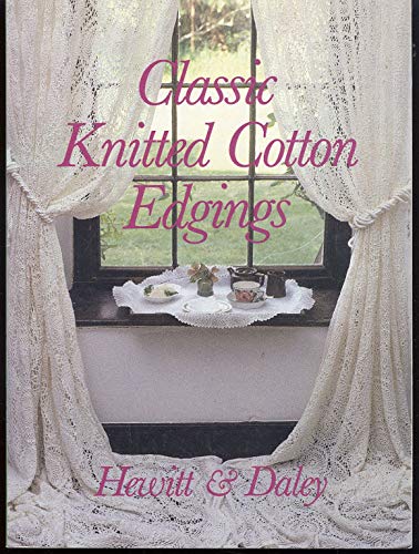 Stock image for Classic Knitted Cotton Edgings for sale by Housing Works Online Bookstore