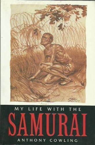 Beispielbild fr My Life With the Samurai: A POW in Indonesia [Japanese Prisoner of War] zum Verkauf von Eric James